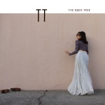 TT - I've Been Fine